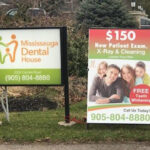 Customized Temporary Signage | Mississauge Dental House